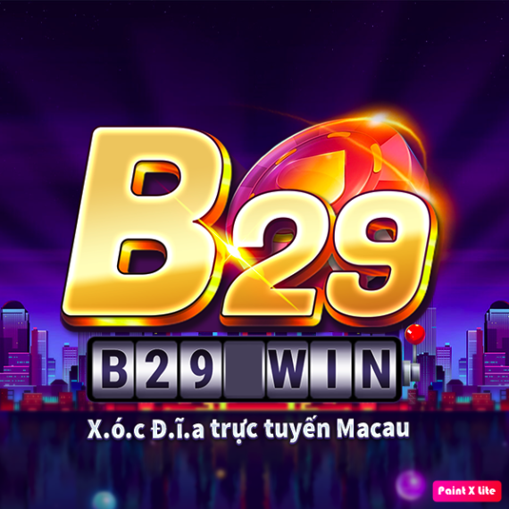 B29 Win  | Tải game b29 – Nhận vốn hỗ trợ tân thủ