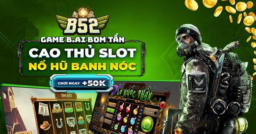 B52 club luôn chủ động minh bạch trong tất cả những giao dịch