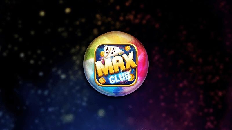 Max club - Một phiên bản nổ hũ đỉnh cao và xanh chín nhất hiện nay