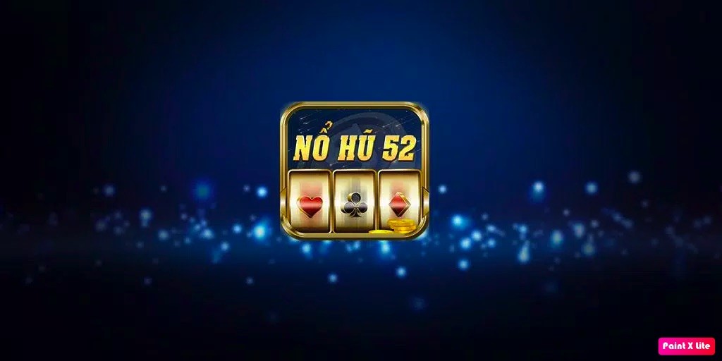 Nổ hũ 52 được xem là một trong những cổng game mới lạ