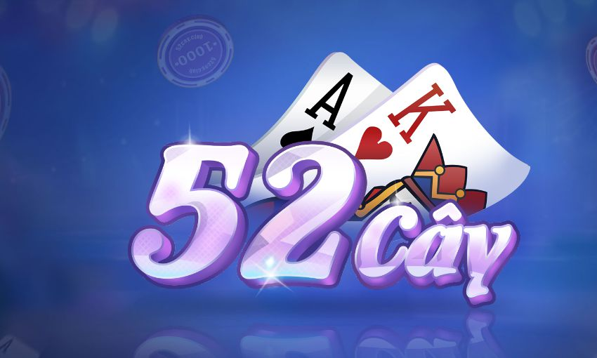 52cay Club - là cổng game bài đổi thưởng trực tuyến và sòng bài ăn tiền online uy tín số một