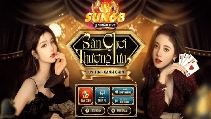 Sun68 Net – Cổng game uy tín hàng đầu hiện nay được giới game thủ đánh giá cao về độ xanh chín