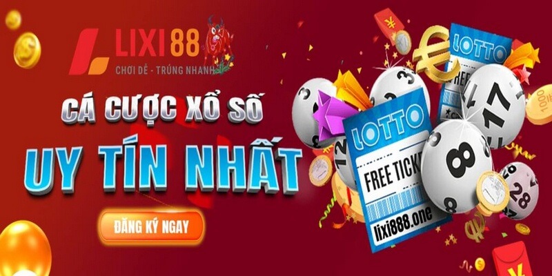 Chơi xổ số kiếm tiền siêu đỉnh tại Lixi888