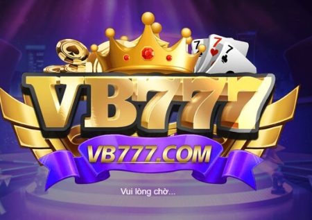 VB777 – Cổng game đổi thưởng tiền thật đáng trải nghiệm nhất 2023