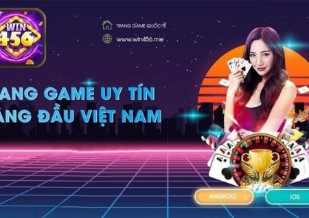 Review Win456 – Cổng sở hữu nhiều thành viên nhất hiện nay!