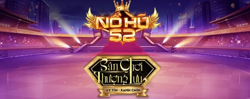 Nohu52 tạo dựng cộng đồng thành viên lớn mạnh