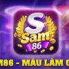 Sam86 – Điểm vui chơi giải trí bất tận HOT nhất mọi thời đại