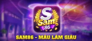 Sam86 – Điểm vui chơi giải trí bất tận HOT nhất mọi thời đại