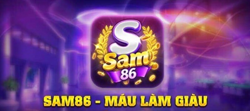 Sam86 - Nơi thỏa mãn niềm đam mê cá cược của mọi anh em