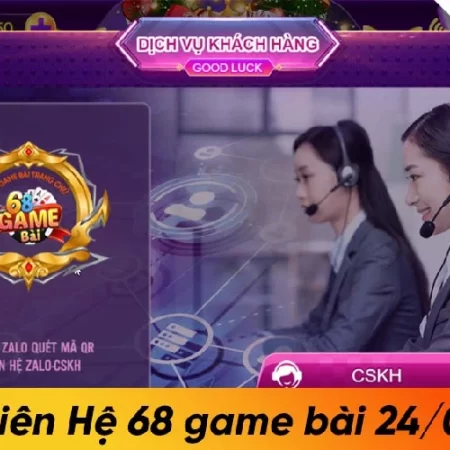 Chăm sóc khách hàng 68 game bài cực tận tâm và chuyên nghiệp