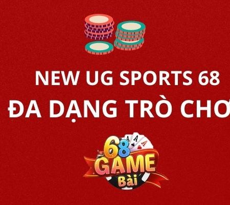 New UG Sports 68 Game Bài: Trải Nghiệm Game Bài Đỉnh Cao